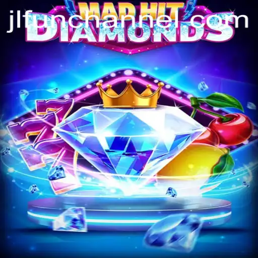 MadHitDiamonds: A Dazzling Adventure in the World of JLFun